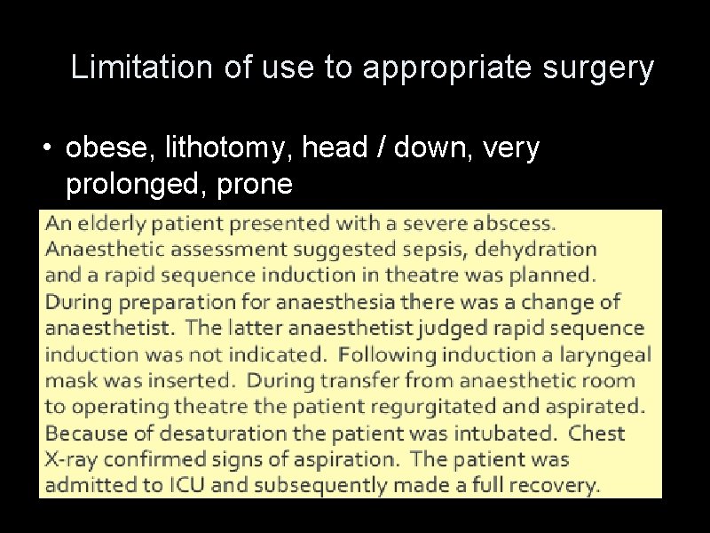 Limitation of use to appropriate surgery • obese, lithotomy, head / down, very prolonged, Limitation of use to appropriate surgery • obese, lithotomy, head / down, very prolonged,