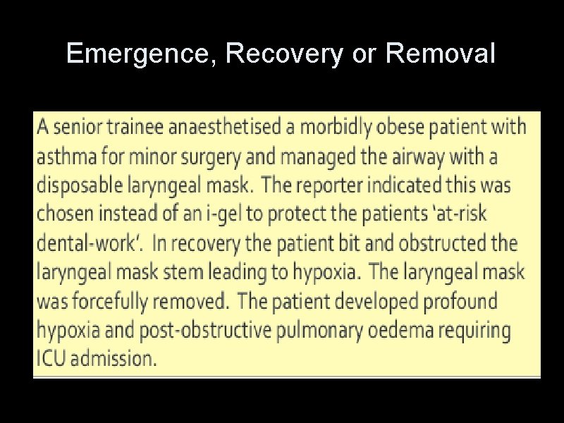 Emergence, Recovery or Removal Emergence, Recovery or Removal