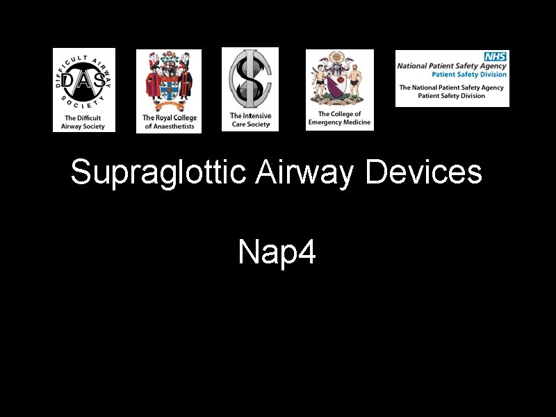 Supraglottic Airway Devices Nap 4 Supraglottic Airway Devices Nap 4
