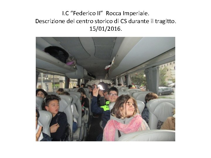 I. C “Federico II” Rocca Imperiale. Descrizione del centro storico di CS durante il
