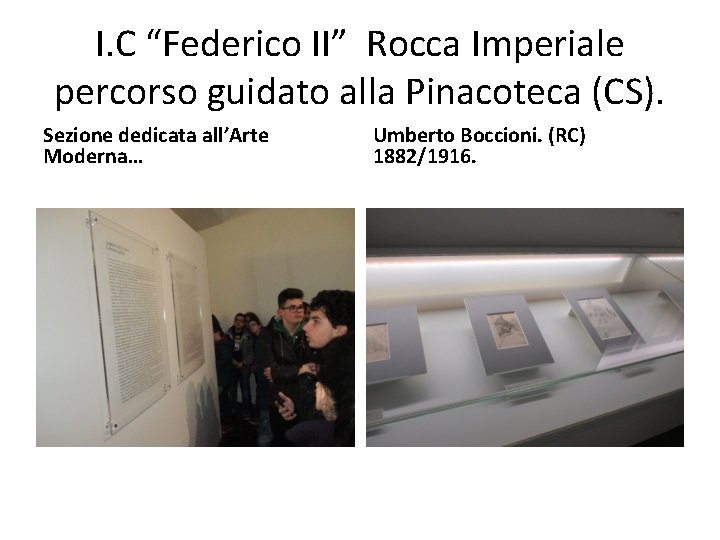 I. C “Federico II” Rocca Imperiale percorso guidato alla Pinacoteca (CS). Sezione dedicata all’Arte