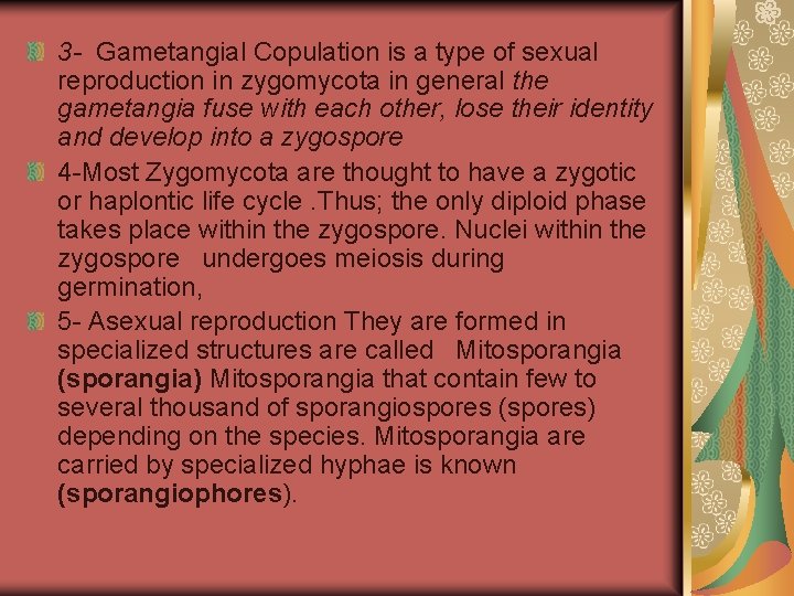 3 - Gametangial Copulation is a type of sexual reproduction in zygomycota in general