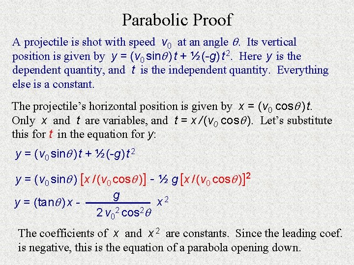 Parabolic Proof A projectile is shot with speed v 0 at an angle .