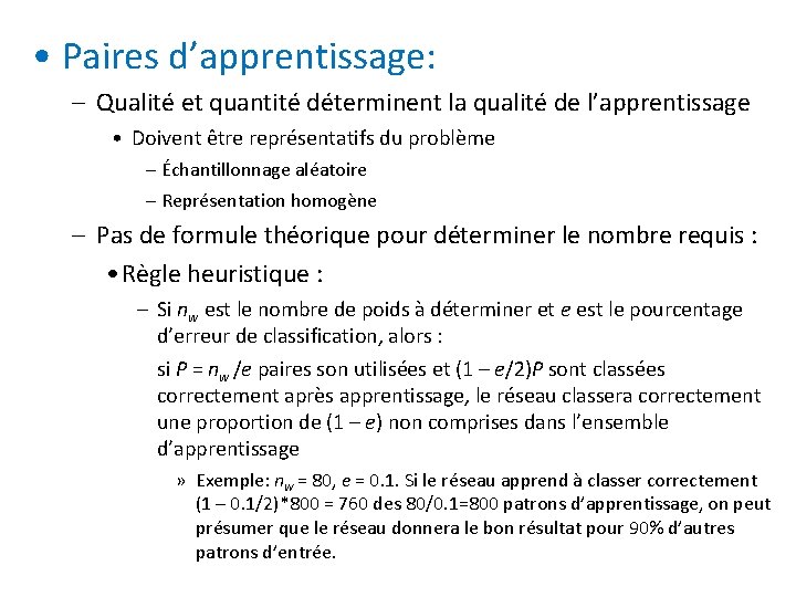  • Paires d’apprentissage: – Qualité et quantité déterminent la qualité de l’apprentissage •