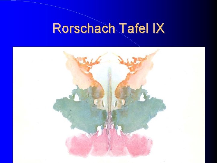 Rorschach Tafel IX Rorschach Tafel IX