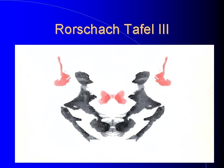 Rorschach Tafel III Rorschach Tafel III