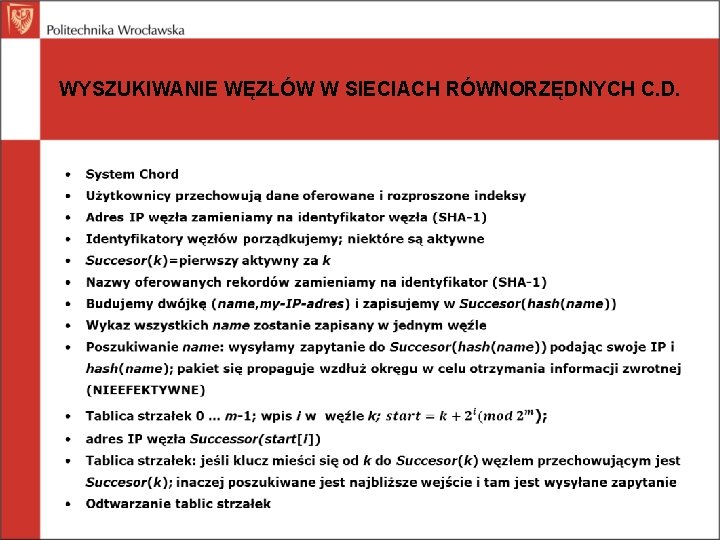 WYSZUKIWANIE WĘZŁÓW W SIECIACH RÓWNORZĘDNYCH C. D. 