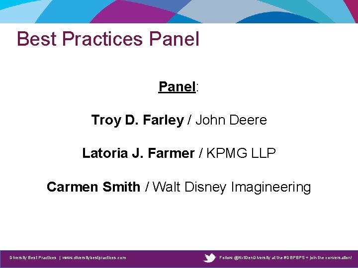 Best Practices Panel: Troy D. Farley / John Deere Latoria J. Farmer / KPMG