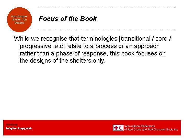 Transitional Post-Disaster Shelters: Shelter: Eight Ten Designs Focus of the Book While we recognise Transitional Post-Disaster Shelters: Shelter: Eight Ten Designs Focus of the Book While we recognise