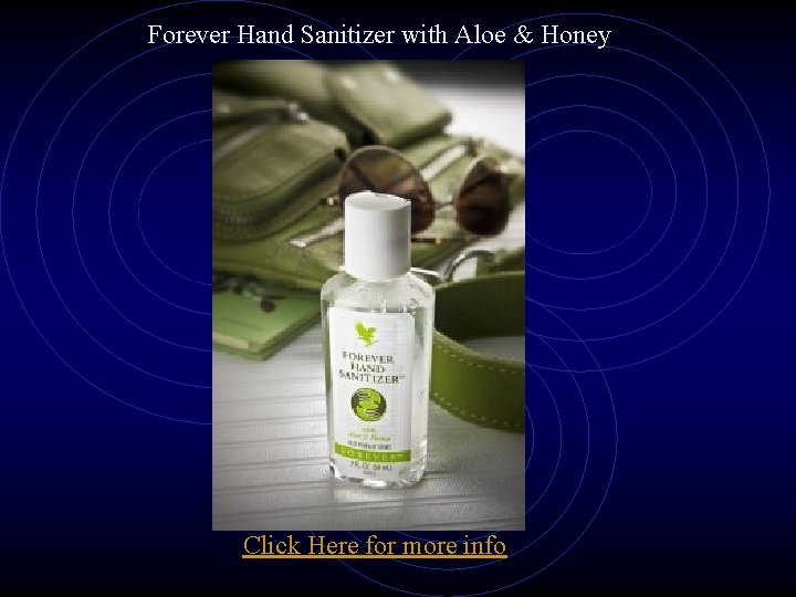 Forever Hand Sanitizer with Aloe & Honey Click Here for more info 