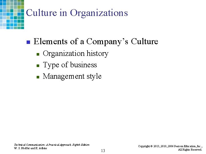 Culture in Organizations n Elements of a Company’s Culture n n n Organization history