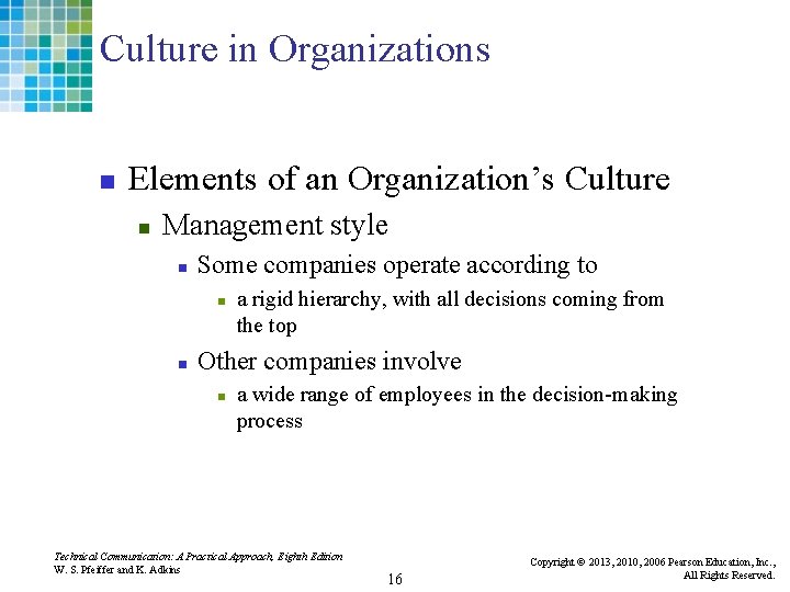 Culture in Organizations n Elements of an Organization’s Culture n Management style n Some