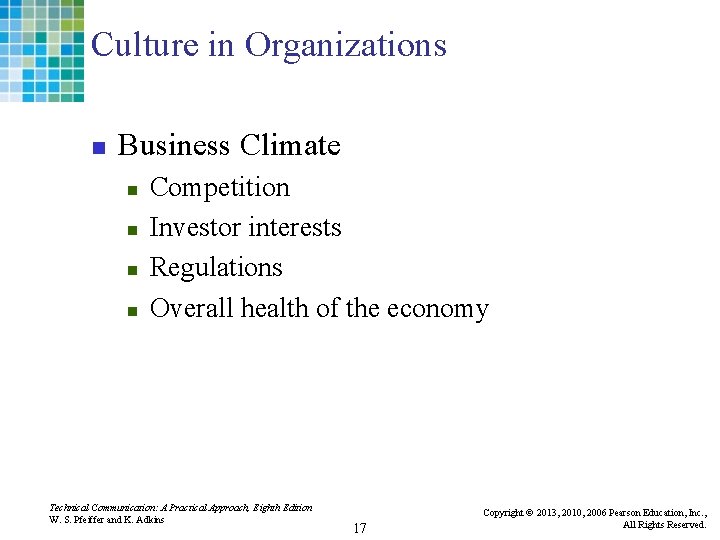 Culture in Organizations n Business Climate n n Competition Investor interests Regulations Overall health