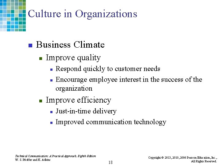 Culture in Organizations n Business Climate n Improve quality n n n Respond quickly