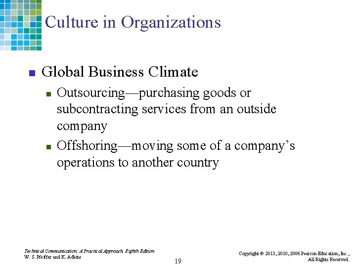 Culture in Organizations n Global Business Climate n n Outsourcing—purchasing goods or subcontracting services