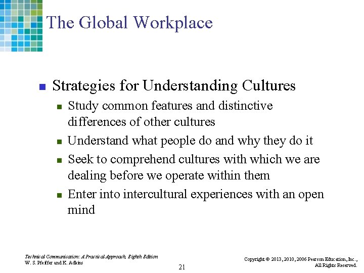 The Global Workplace n Strategies for Understanding Cultures n n Study common features and