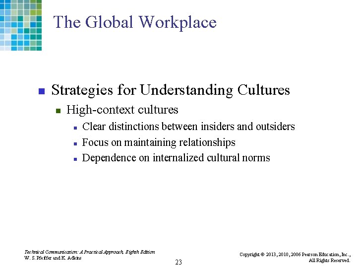 The Global Workplace n Strategies for Understanding Cultures n High-context cultures n n n