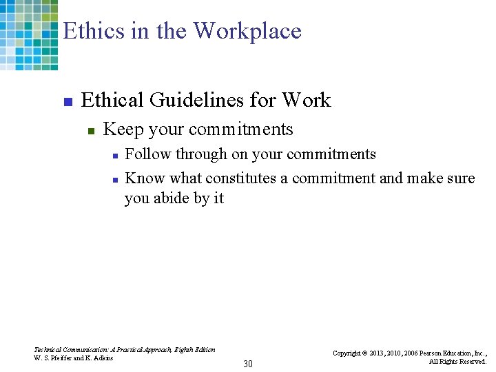 Ethics in the Workplace n Ethical Guidelines for Work n Keep your commitments n