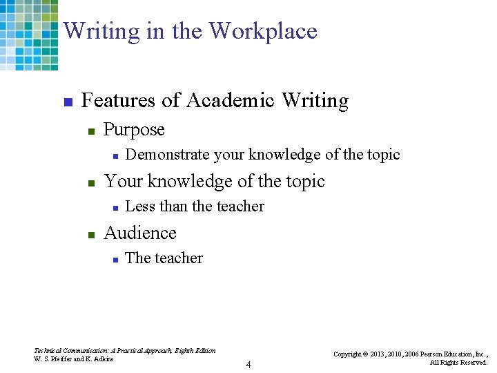 Writing in the Workplace n Features of Academic Writing n Purpose n n Your