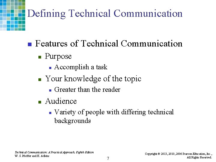 Defining Technical Communication n Features of Technical Communication n Purpose n n Your knowledge