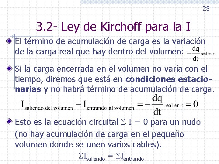 28 3. 2 - Ley de Kirchoff para la I El término de acumulación