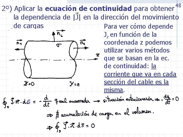 2º) Aplicar la ecuación de continuidad para obtener 48 la dependencia de |J| en