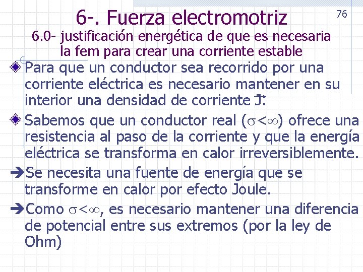 6 -. Fuerza electromotriz 6. 0 - justificación energética de que es necesaria la