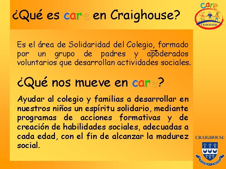 ¿Qué es care en Craighouse? Es el área de Solidaridad del Colegio, formado por