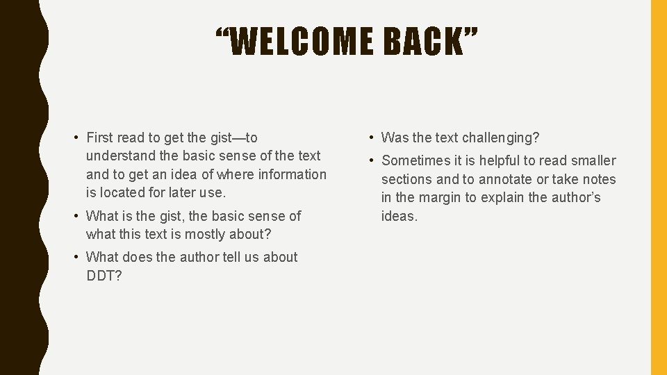 “WELCOME BACK” • First read to get the gist—to understand the basic sense of