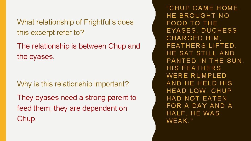 What relationship of Frightful’s does this excerpt refer to? The relationship is between Chup