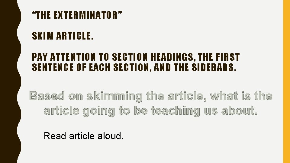 “THE EXTERMINATOR” SKIM ARTICLE. PAY ATTENTION TO SECTION HEADINGS, THE FIRST SENTENCE OF EACH