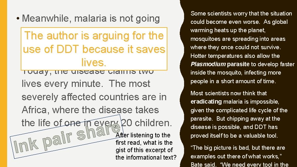  • Meanwhile, malaria is not going away. Some scientists estimate The author is