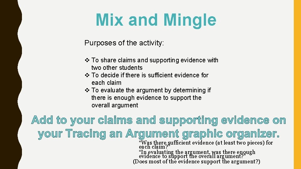 Mix and Mingle Purposes of the activity: v To share claims and supporting evidence