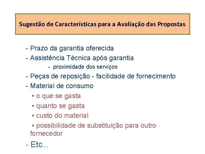 Sugestão de Características para a Avaliação das Propostas - Prazo da garantia oferecida -