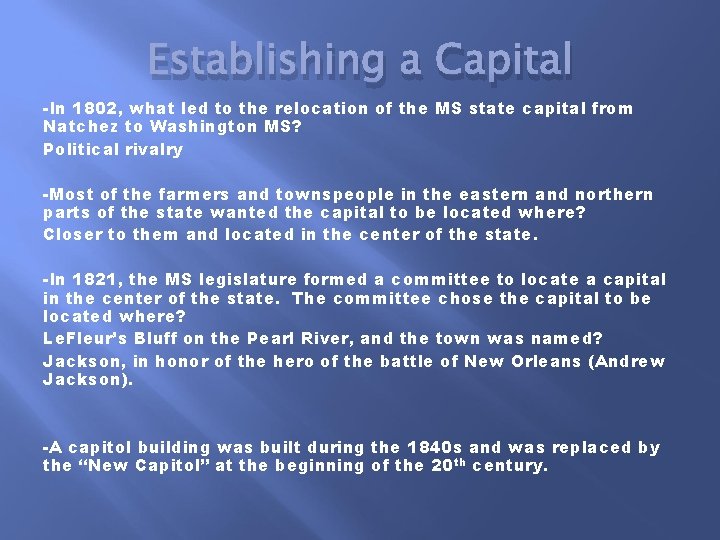 Establishing a Capital -In 1802, what led to the relocation of the MS state