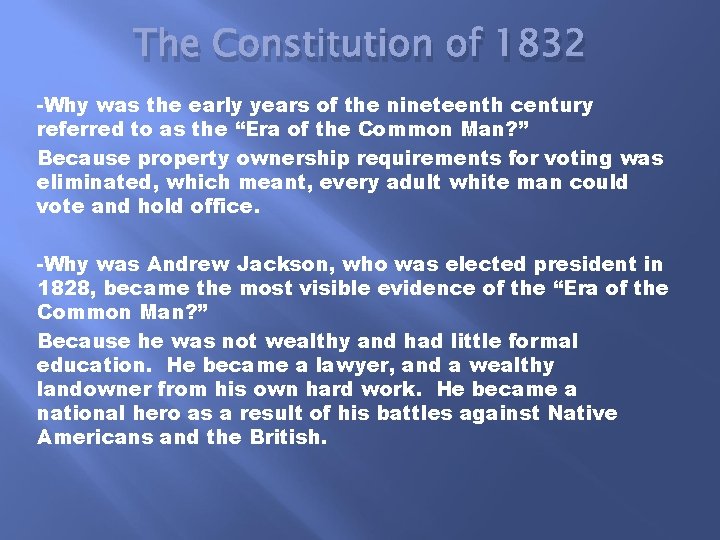 The Constitution of 1832 -Why was the early years of the nineteenth century referred