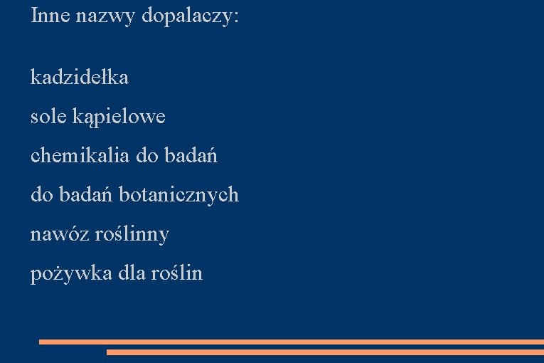 Inne nazwy dopalaczy: kadzidełka sole kąpielowe chemikalia do badań botanicznych nawóz roślinny pożywka dla