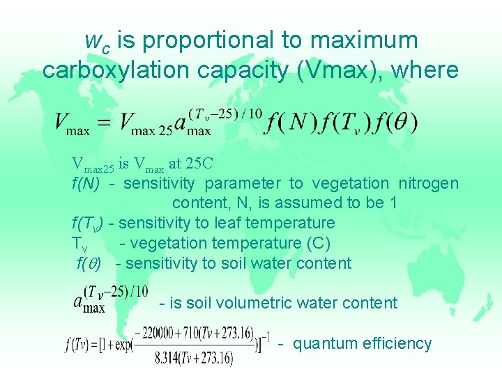 wc is proportional to maximum carboxylation capacity (Vmax), where Vmax 25 is Vmax at