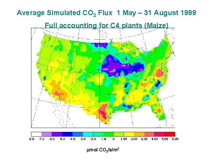 Average Simulated CO 2 Flux 1 May – 31 August 1999 Full accounting for