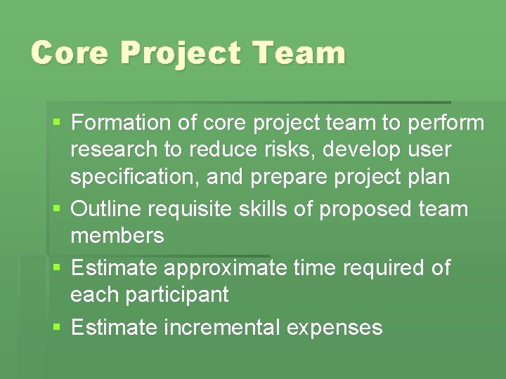 Core Project Team § Formation of core project team to perform research to reduce