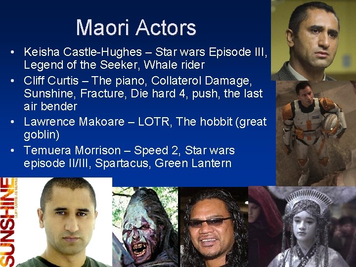 Maori Actors • Keisha Castle-Hughes – Star wars Episode III, Legend of the Seeker,