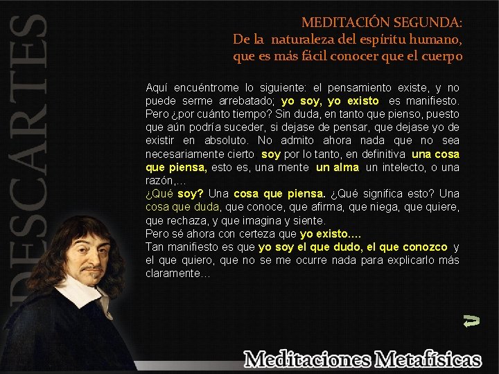 MEDITACIÓN SEGUNDA: De la naturaleza del espíritu humano, que es más fácil conocer que