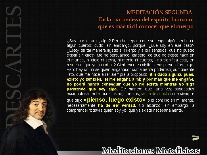 MEDITACIÓN SEGUNDA: De la naturaleza del espíritu humano, que es más fácil conocer que