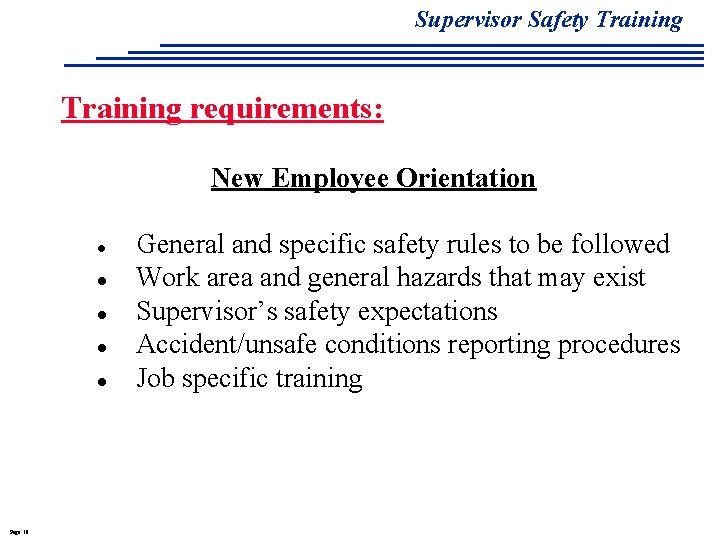 Supervisor Safety Training requirements: New Employee Orientation l l l Page 10 General and