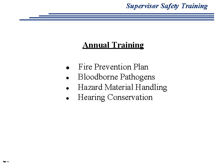 Supervisor Safety Training Annual Training l l Page 13 Fire Prevention Plan Bloodborne Pathogens