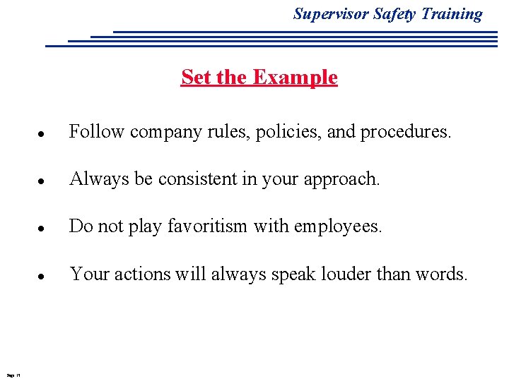 Supervisor Safety Training Set the Example Page 15 l Follow company rules, policies, and