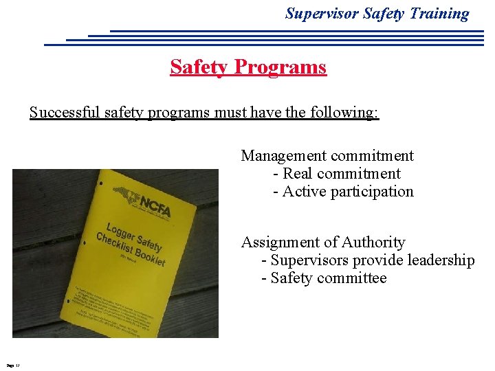 Supervisor Safety Training Safety Programs Successful safety programs must have the following: Management commitment