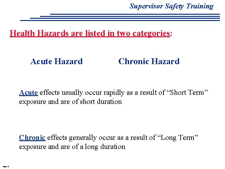 Supervisor Safety Training Health Hazards are listed in two categories: Acute Hazard Chronic Hazard Supervisor Safety Training Health Hazards are listed in two categories: Acute Hazard Chronic Hazard