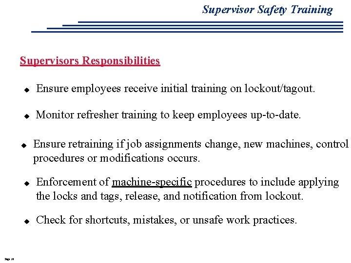 Supervisor Safety Training Supervisors Responsibilities u Ensure employees receive initial training on lockout/tagout. u