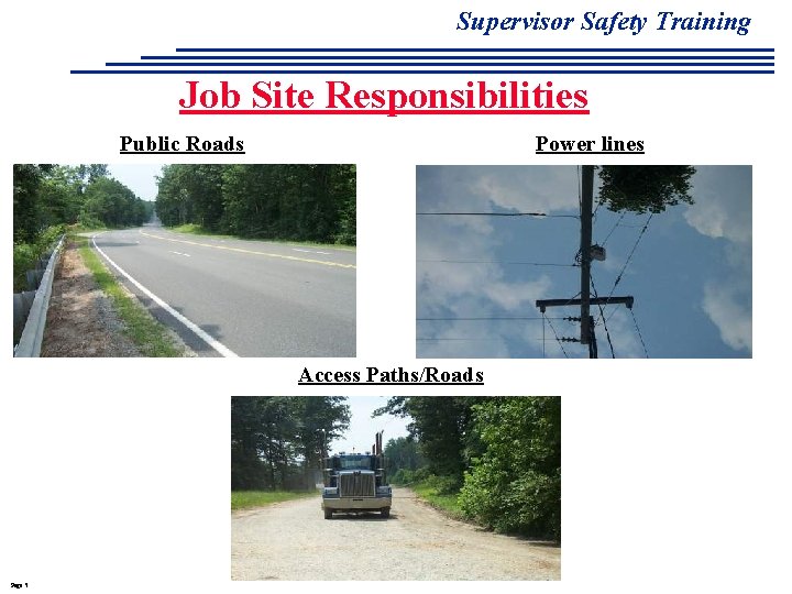 Supervisor Safety Training Job Site Responsibilities Public Roads Power lines Access Paths/Roads Page 5